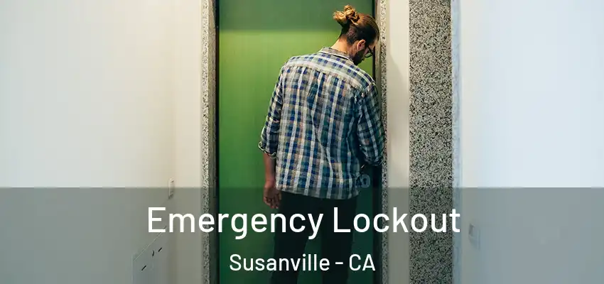 Emergency Lockout Susanville - CA