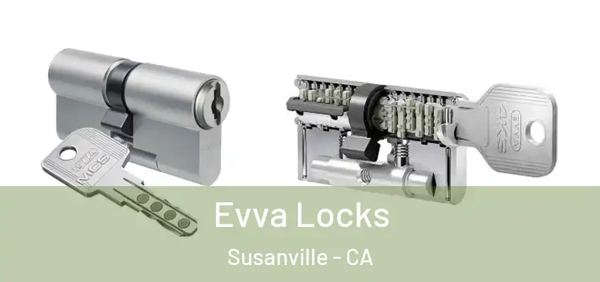 Evva Locks Susanville - CA