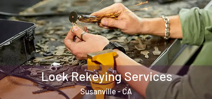  Lock Rekeying Services Susanville - CA