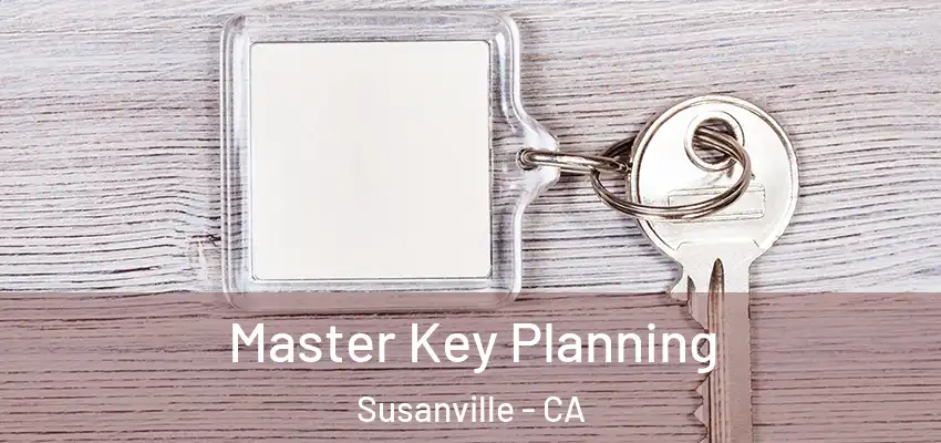  Master Key Planning Susanville - CA
