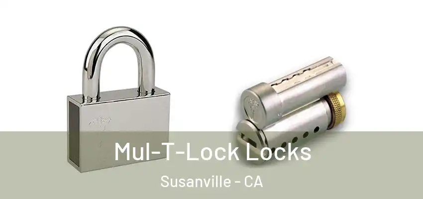  Mul-T-Lock Locks Susanville - CA
