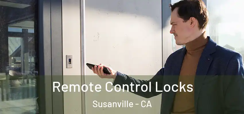 Remote Control Locks Susanville - CA