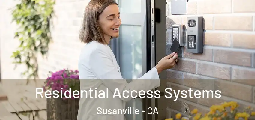  Residential Access Systems Susanville - CA