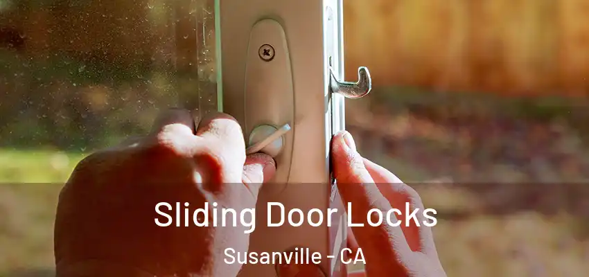 Sliding Door Locks Susanville - CA