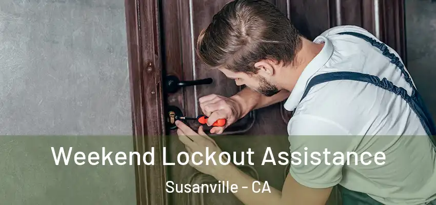  Weekend Lockout Assistance Susanville - CA