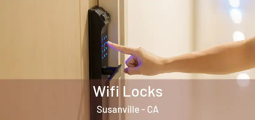  Wifi Locks Susanville - CA